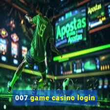 007 game casino login